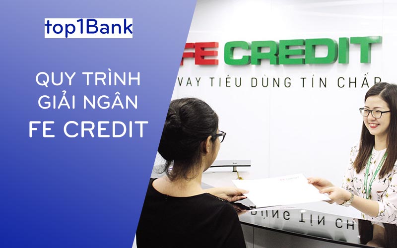 quy-trinh-giai-ngan-fe-credit